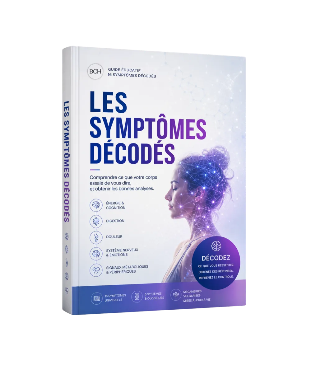 Les Symptômes Décodés : guide éducatif 16 symptômes décodés